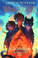 Guardián y el Rey Lobo - Libro 4 (Tapa Dura) [Libro]