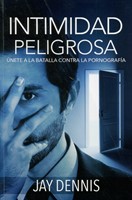 Intimidad Peligrosa (Rústica) [Libro]