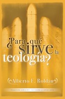 PARA QUE SIRVE LA TEOLOGIA (Rústica)