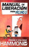 Manual De Liberación Para Niños (Rústica) [Libro]