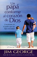 Un Papá Conforme Al Corazón De Dios (Rústica) [Libro]