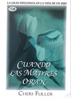 Cuando Las Madres Oran (Rústica) [Libro]