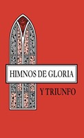 Himnos De Gloria Y Triunfo (Rústica) [Himnario]