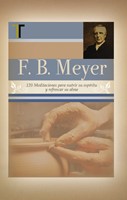 F. B. Meyer 120 Meditaciones (Tapa Dura) [Libro]