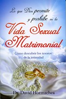 Lo Que Dios Permite Y Prohibe En La Vida Sexual Matrimonial (Rústica) [Libro]