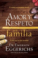Amor Y Respeto En La Familia (Rústica) [Libro]