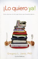 ¡Lo Quiero Ya! (Rústica) [Libro]