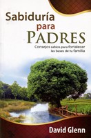 Sabiduría Para Padres - Incluye Guía para Líder (Rústica) [Libro]
