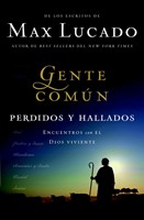 Gente Común Perdidos y Hallados (Rústica) [Libro]