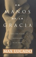 En Manos de la Gracia (Rústica) [Libro]