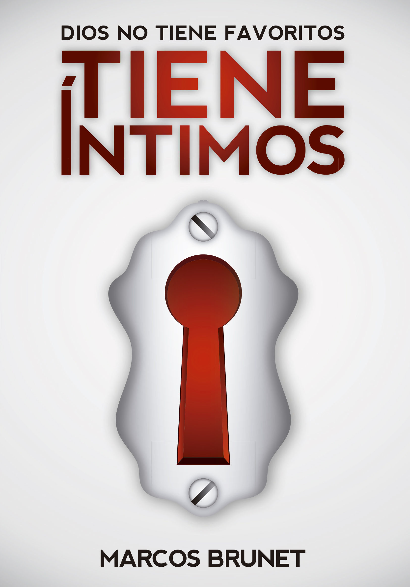Dios no Tiene Favoritos Tiene Intimos
