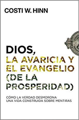 Dios, la avaricia y el Evangelio (de la prosperidad)