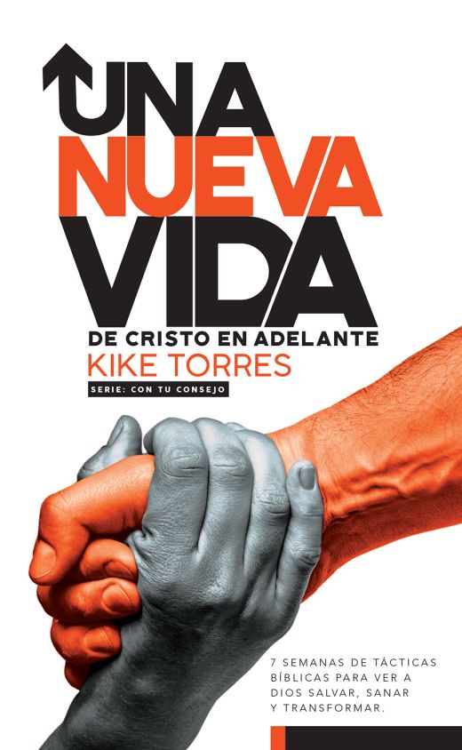 Una Nueva Vida. De Cristo en Adelante