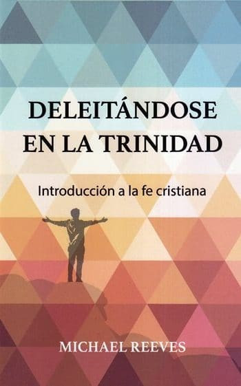 Deleitándonos En La Trinidad
