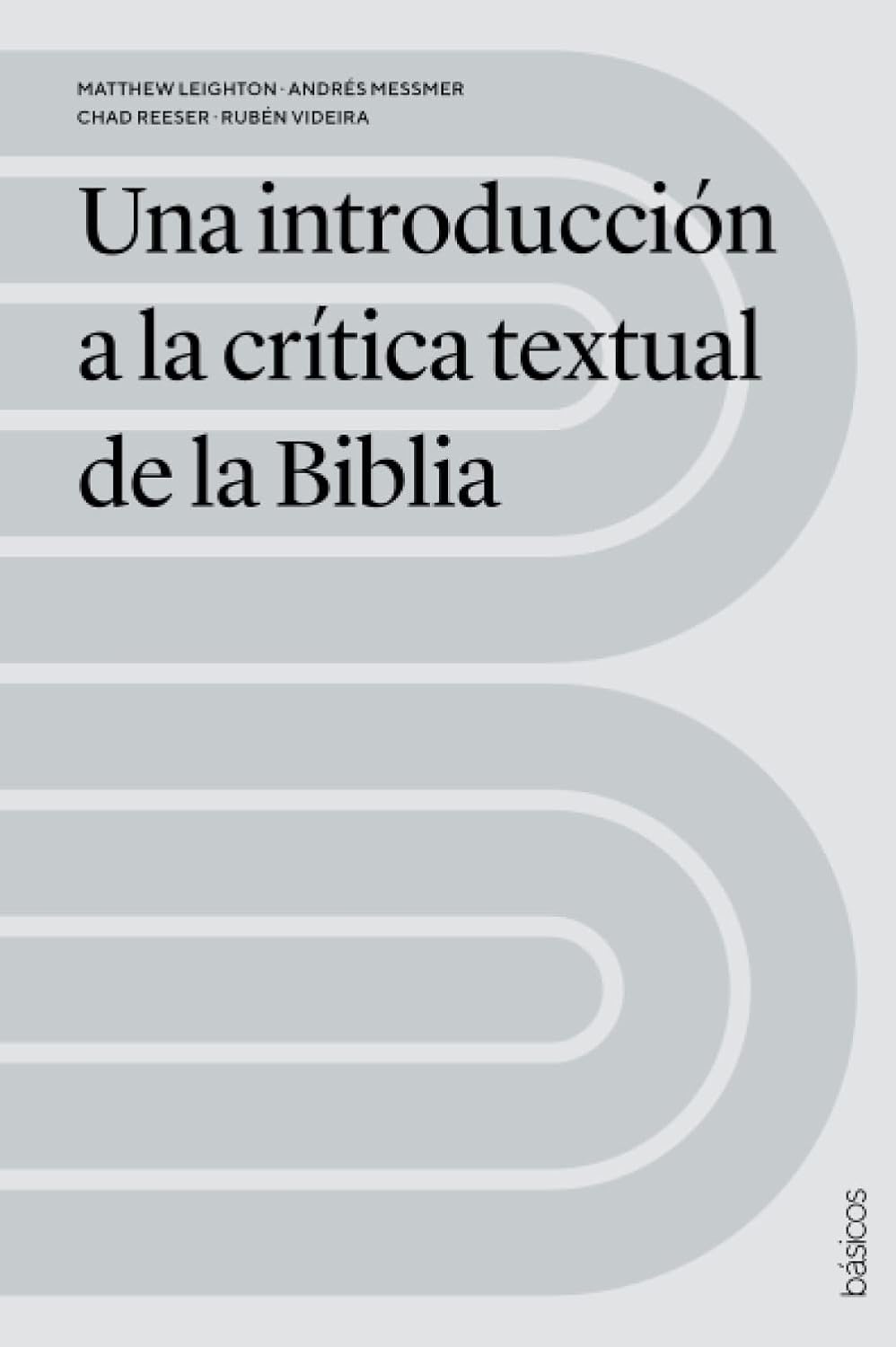Una Introducción A La Crítica Textual De La Biblia