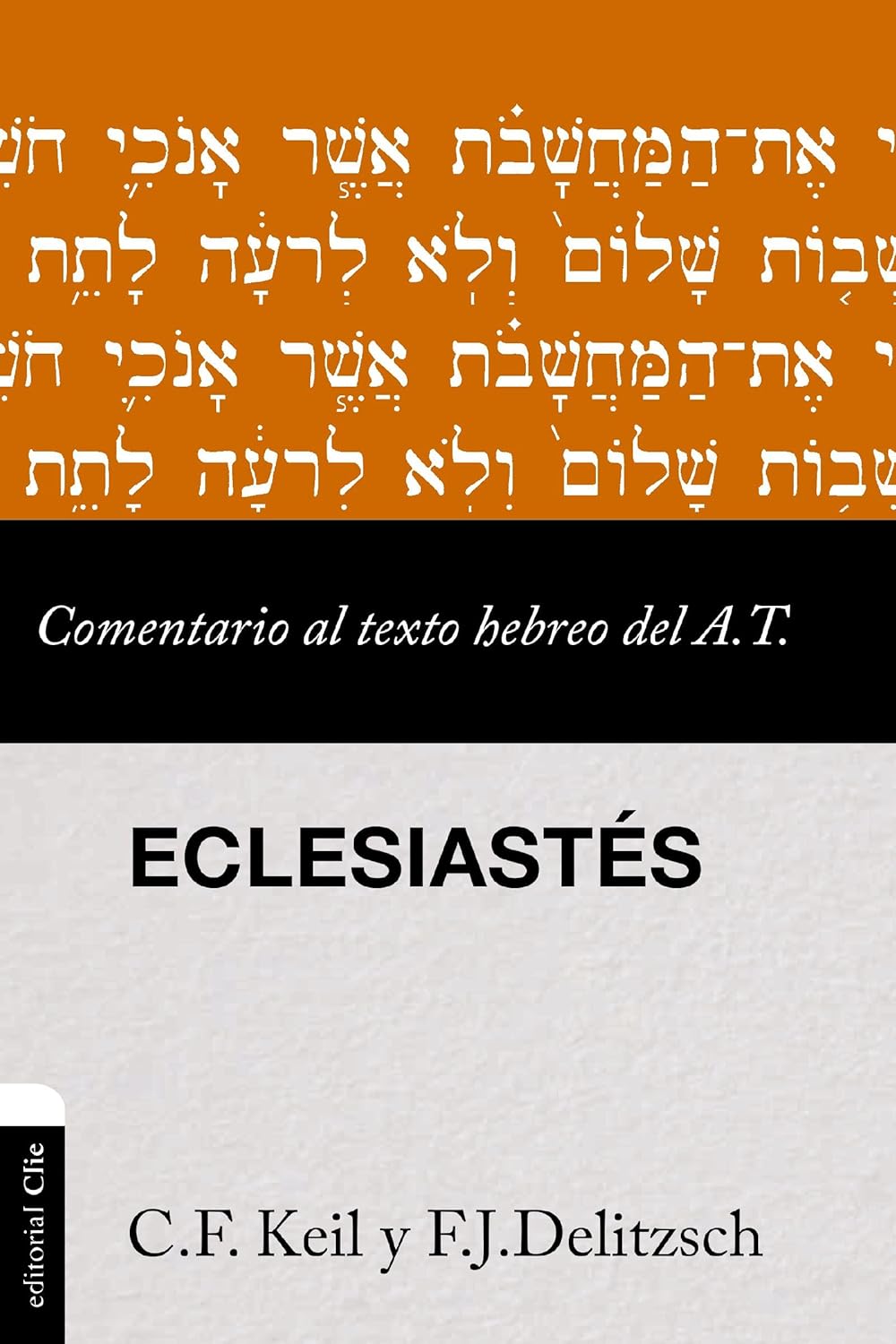 Comentario al Texto Hebreo del Antiguo Testamento – Eclesiastés