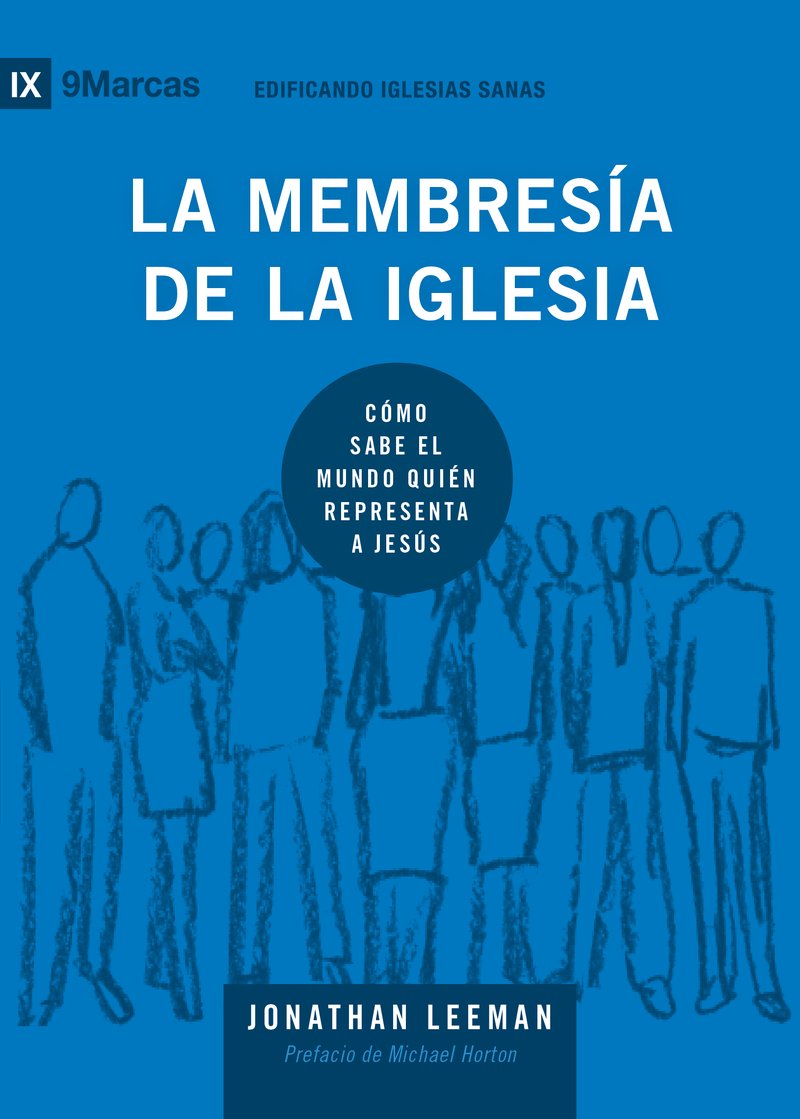La Membresía De La Iglesia - 9 Marcas