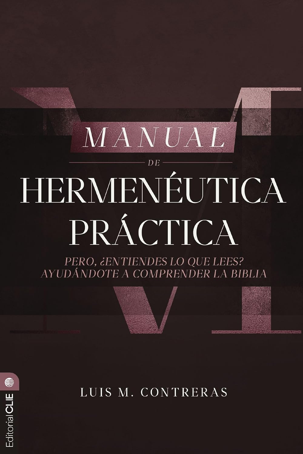 Manual De Hermenéutica Practica
