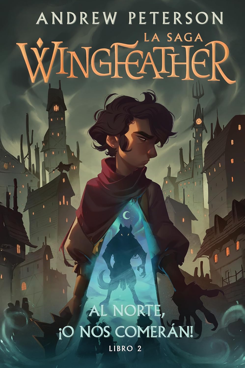 Al Norte O Nos Comerán/ Wingfeather La Saga Libro 2