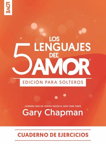 Los 5 Lenguajes del Amor Edición de los Solteros