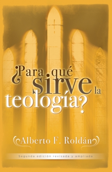PARA QUE SIRVE LA TEOLOGIA