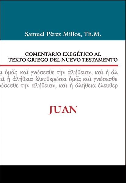 Comentario Exegético Al Texto Griego Del N.T. - Juan