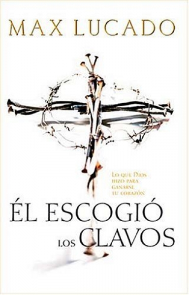 Él escogió los clavos