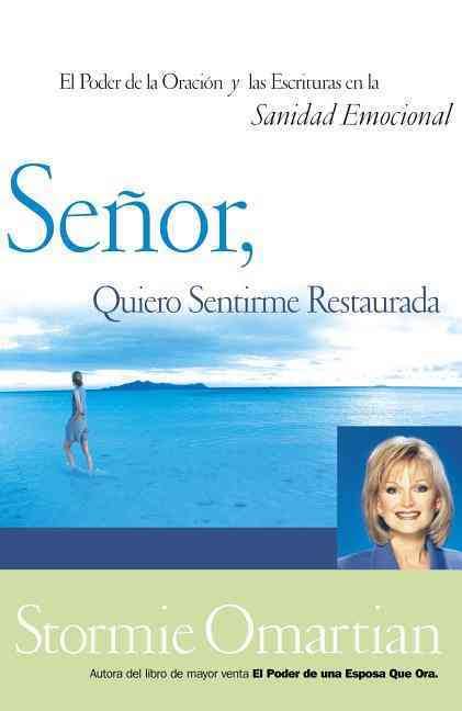 Señor, Quiero Sentirme Restaurada